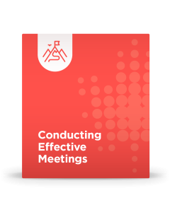Conducting Effective Meetings