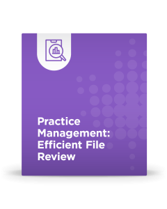 Practice Management: Efficient File Review