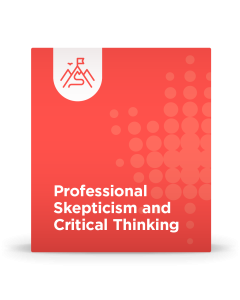 Professional Skepticism and Critical Thinking
