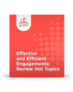 Effective and Efficient Engagements: Review Hot Topics