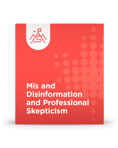Mis and Disinformation and Professional Skepticism