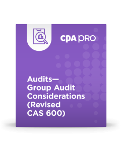 Audits -  Group Audit Considerations (Revised CAS 600)