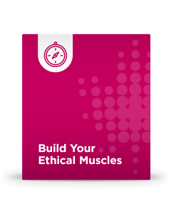 Build Your Ethical Muscles