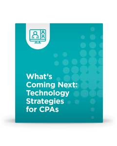 What's Coming Next: Technology Strategies for CPAs