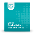  Excel: Productivity Tips and Tricks