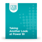 Taking Another look at Power BI